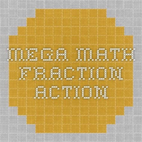 Action Fractions Everyday Computing Mega Math Fraction Action - Mega Math Fraction Action