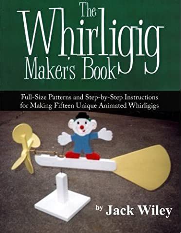 Full Download Action Whirligigs 25 Easy To Do Projects 