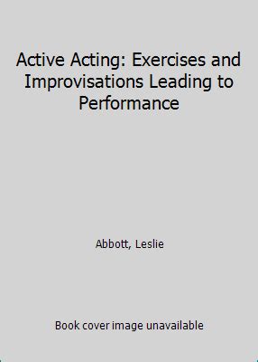 active acting exercises improvisations leading to performance