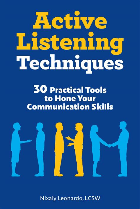 Active Listening Techniques 30 Practical Tools To Hone Your Communication Skills