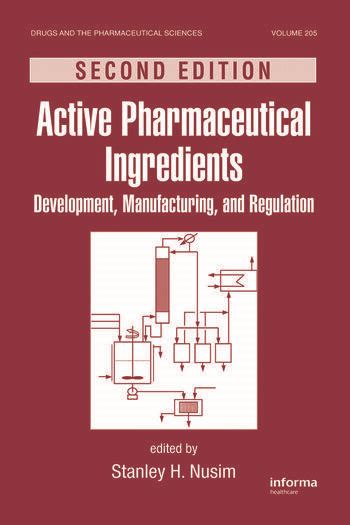 Full Download Active Pharmaceutical Ingredients Development Manufacturing And Regulation Second Edition Drugs And The Pharmaceutical Sciences 