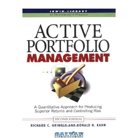Download Active Portfolio Management A Quantitative Approach For Producing Superior Returns And Controlling Risk 