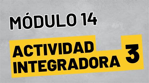 Actividad Integradora 3 Modulo 14