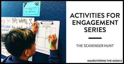 Activities For Engagement The Scavenger Hunt Maneuvering The Math Scavenger Hunt Middle School - Math Scavenger Hunt Middle School