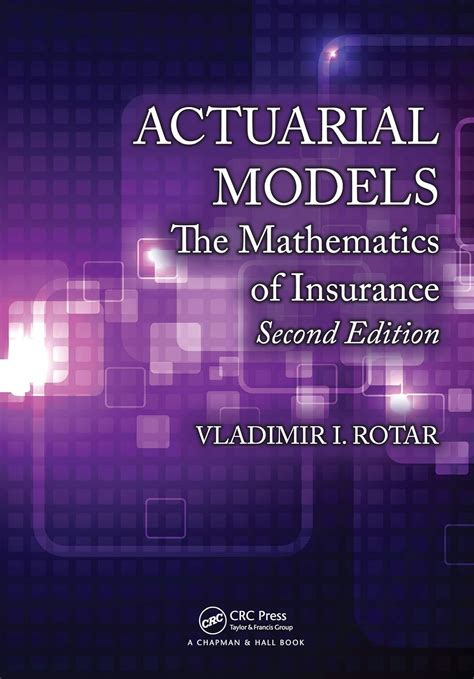 Actuarial Models The Mathematics Of Insurance