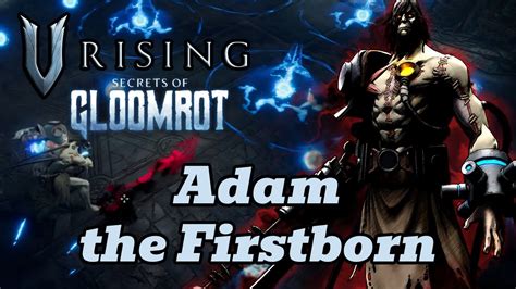 Adam The Firstborn Lag