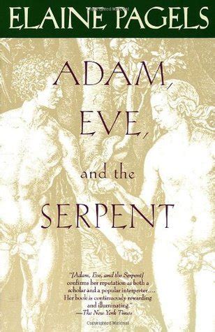 Full Download Adam Eve And The Serpent Sex Politics In Early Christianity Elaine H Pagels 