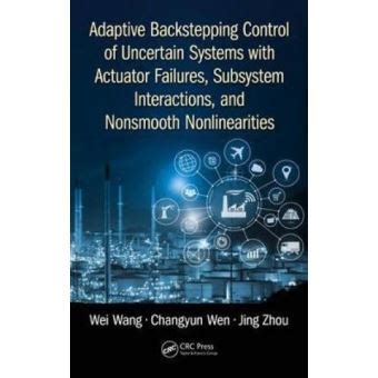 Adaptive Backstepping Control Of Uncertain Systems Nonsmooth Nonlinearities Interactions Or Time Variations Lecture Notes In Control And Information Sciences