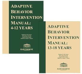 Adaptive Behavior Intervention Manual 4 12 Years Goals Objectives And Intervention Strategies For Adaptive Behavior