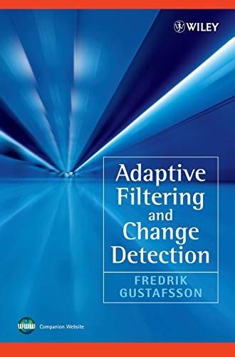 Adaptive Filtering And Change Detection