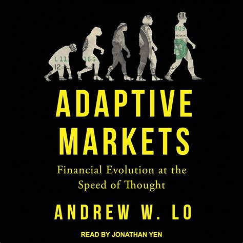 Adaptive Markets Financial Evolution At The Speed