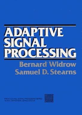 Read Adaptive Signal Processing Widrow Solution Manual Download 
