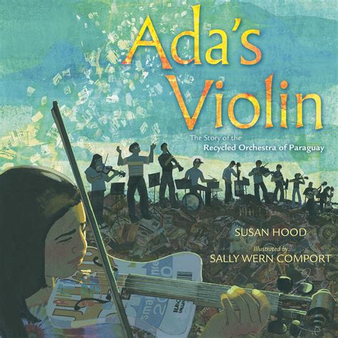 Read Adas Violin The Story Of The Recycled Orchestra Of Paraguay 