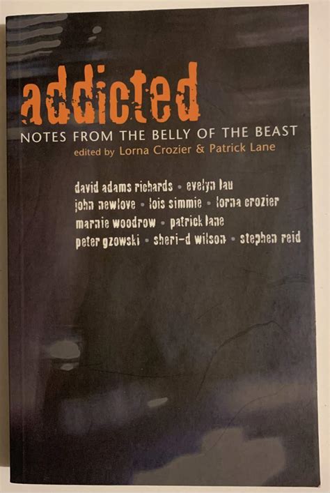 Addicted Notes From The Belly Of The Beast