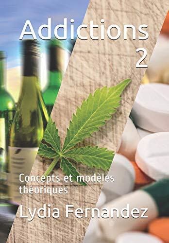 Addictions 2 Concepts Et Moda Les Tha C Oriques