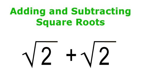  Adding And Subtracting Roots - Adding And Subtracting Roots