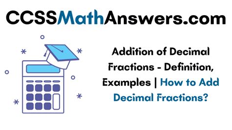 Addition Of Decimal Fractions Ccss Math Answers Adding Decimal Fractions - Adding Decimal Fractions