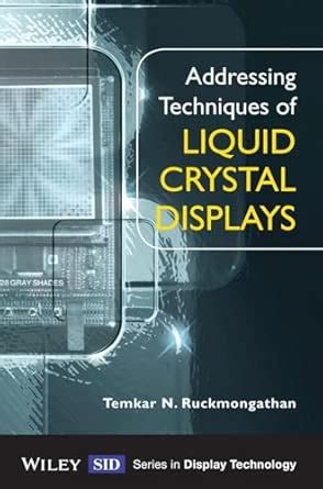 Addressing Techniques Of Liquid Crystal Displays ( Wiley Series In Display Technology)