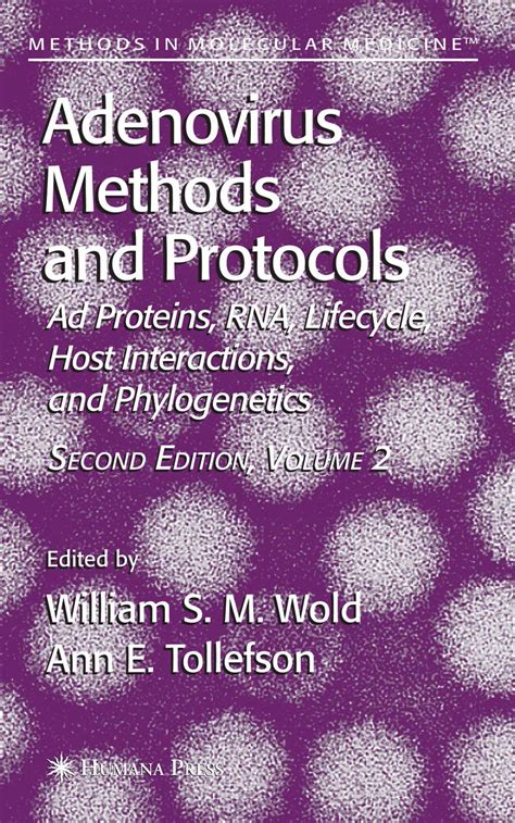 Adenovirus Methods And Protocols Volume 1 Adenoviruses Ad Vectors Quantitation And Animal Models Methods In Molecular Medicine
