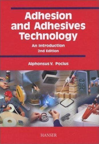 Read Online Adhesion And Adhesives Technology 2E An Introduction 