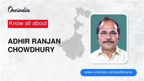 adhir chowdhury biography examples