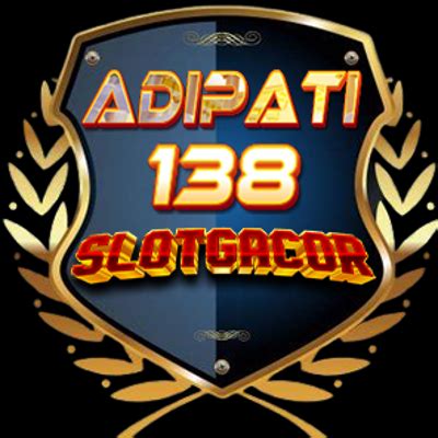 ADIPATI138 - AGEN138 ©️ Link Daftar Situs Slot Online Gacor Hari Ini & Agen