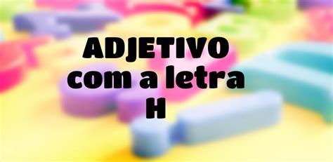 Adjetivo Com H
