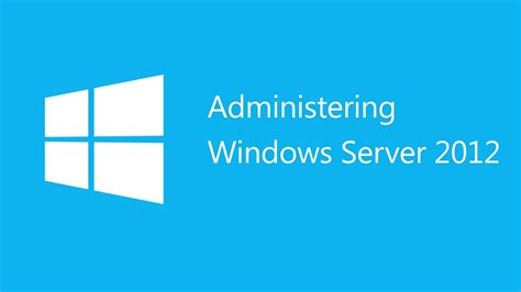 administering windows server 2012