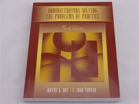 Administrators Solving The Problems Of Practice Decision Making Concepts Cases And Consequences 2nd Edition