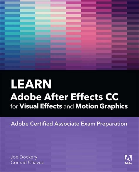 Adobe After Effects Cc Visual Effects And Compositing Studio Techniques