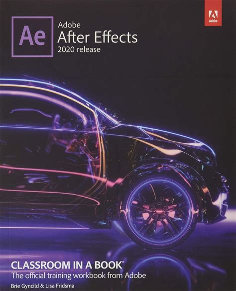 Adobe After Effects Classroom In A Book