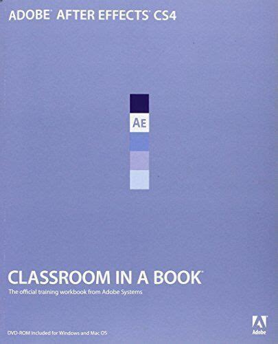 Adobe After Effects Cs4 Classroom In A Book Adobe Creative Team