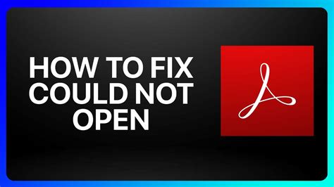 Adobe Could Not Open Because It Is Either Not Supported