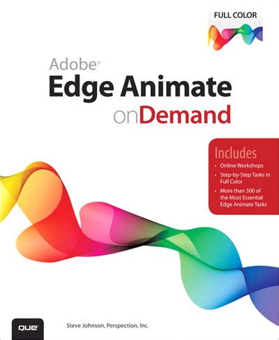 Adobe Edge Animate On Demand 1st Edition By Perspection Inc Johnson Steve 2012 Paperback