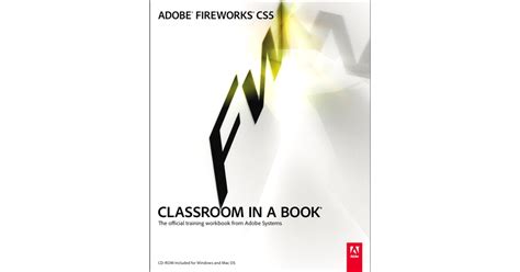 Adobe Fireworks Cs5 Classroom In A Handbook Includes Cd