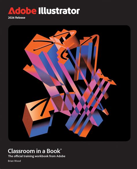 Adobe Illustrator C S6 Classroom In A Book ( Classroom In A Book ( Adobe))