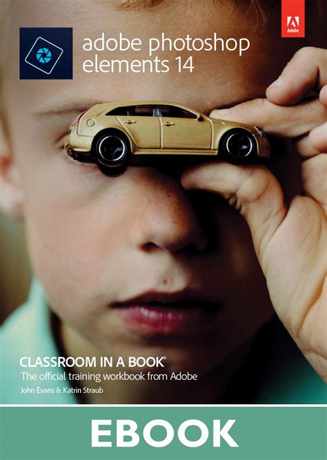 Adobe Photoshop Elements 14 Classroom In A Book