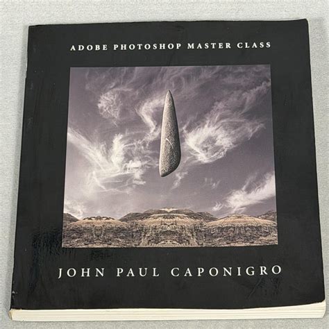Adobe Photoshop Master Class John Paul Caponigro 2nd Edition