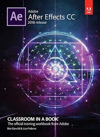 Read Adobe After Effects Cc Classroom In A Book 2018 Release Classroom In A Book Adobe 