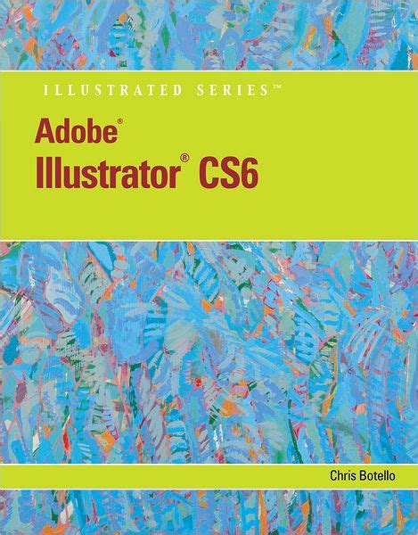 Download Adobe Illustrator Cs6 Revealed Pdf By Chris Botello Ebook Pdf 