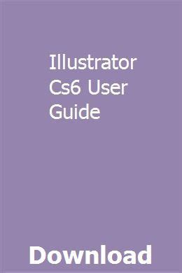 Full Download Adobe Illustrator Cs6 User Guide 
