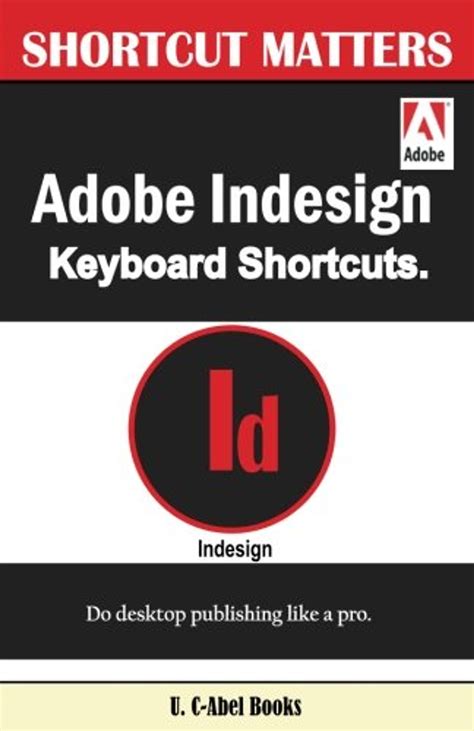 Download Adobe Indesign Keyboard Shortcuts Volume 43 Shortcut Matters 