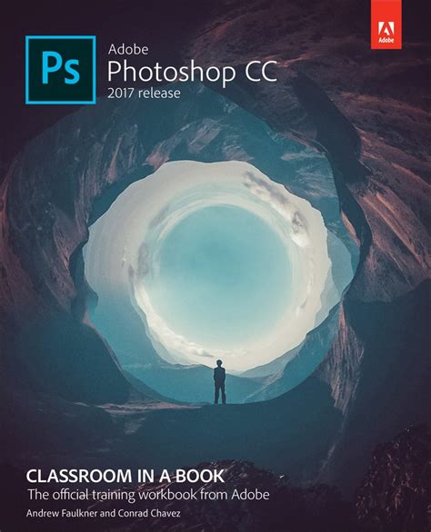 Read Adobe Photoshop Cc Classroom In A Book 2017 Release 