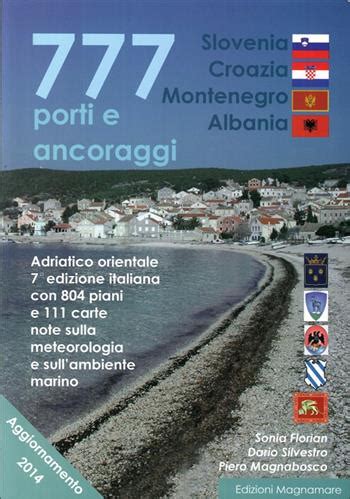 Full Download Adriatico Orientale Slovenia Croazia Montenegro Albania Portolano 777 Porti E Ancoraggi 