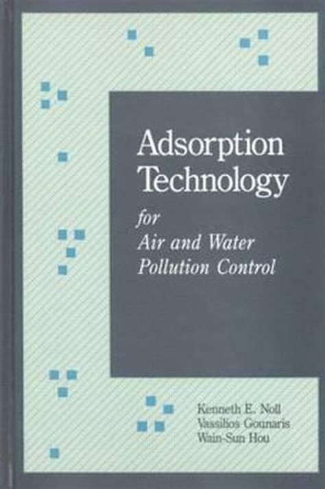 Read Adsorption Technology For Air And Water Pollution Control 