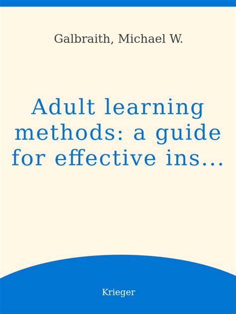 Adult Learning Methods A Guide For Effective Instruction