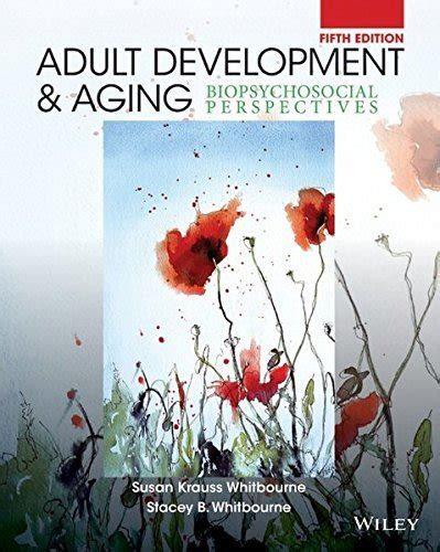 Download Adult Development And Aging Biopsychosocial Perspectives 5Th Edition 