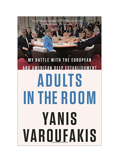 Read Online Adults In The Room My Battle With The European And American Deep Establishment 