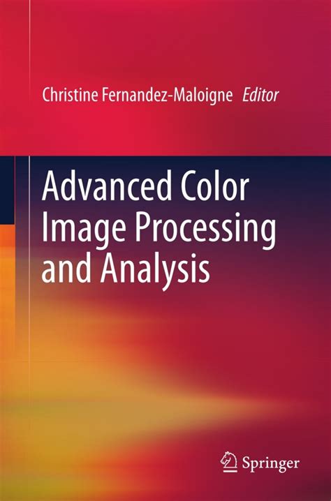 Advanced Color Image Processing And Analysis