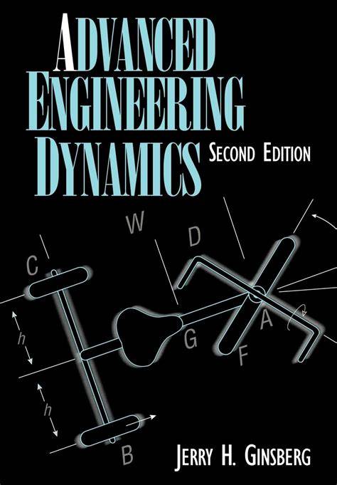 Advanced Engineering Dynamics Ginsberg Solution Manual